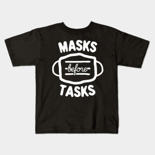 Masks Before Tasks Kids T-Shirt